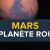 	 Le 24.06.2018:Mars, la Planète rouge bientôt à la portée de l'Homme